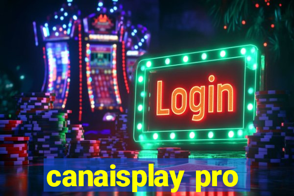 canaisplay pro